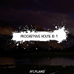 Progressive House ID 1 [FL STUDIO] [FREE FLP]