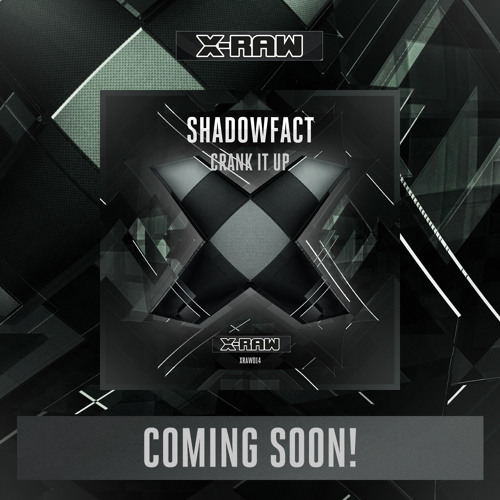 ShadowFact - Crank It Up(preview)