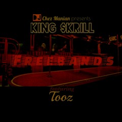 King $krill - Freebands ft. Tooz (Mixed by DJ Chez Manian)