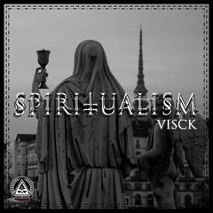 Visck - SPIRITUALISM (TRAP A LOT/DVRK DIVISION EXCLUSIVE)