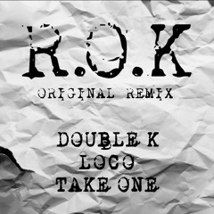 더블케이(Feat. Loco, TakeOne) - R.O.K (Republic Of Korea) (Original Remix)
