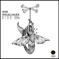Herr - Spiegelhauer - Ride On (Original MIx)