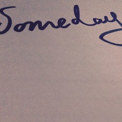 Someday