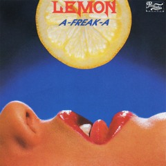 Lemon - A-Freak-A