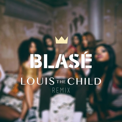 Ty Dolla $ign - Blasé (Louis The Child Remix)