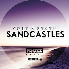 Volt & State -  Sandcastles (Frozz Remix)