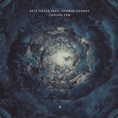 Pete Grace feat. Thomas Gandey - Chosen Few (Ante Perry Remix) (Einmusika Recordings)
