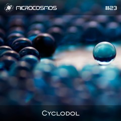 Cyclodol - Microcosmos Chillout & Ambient Podcast 023