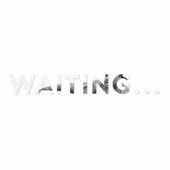 Waiting...