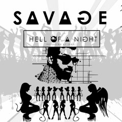 Savage - Hell Of A Night [Prod. Zero]