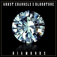 Ghost Channels & Bloodtone - Diamonds