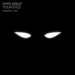 SimpleBeat - Your Eyes (Original Mix)