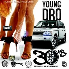 Young Dro - 30's Prod By Joe Mclaren & YK