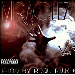 Miraclez by Van Rich (prod. by Real Talk Beatz)