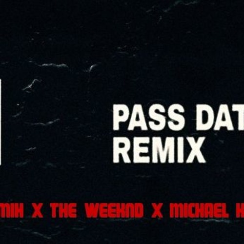 Jeremih - Pass Dat Ft. The Weeknd & Michael Knight (Official Remix)