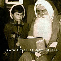 Santa Lived At John Street