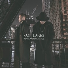 AD x Justin James - Fast Lanes