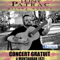TONY PATRAC (Gitana Music) @ MONTAUBAN le 30/12/16!!!!
