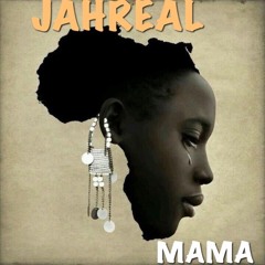 JahReaL - MAMA  (Prod. By Ronyturnmeup)