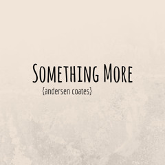 Something More