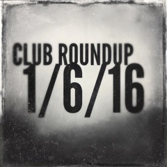 Club Music Roundup 1/6/16