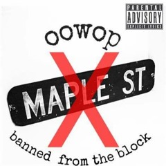 Oowop- Banned From The Block