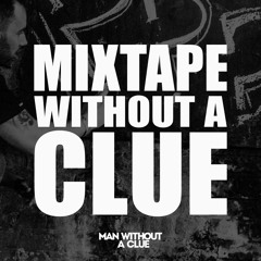 Mixtape Without A Clue