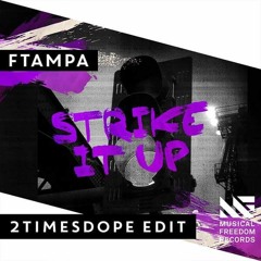 2timesdope -strike It Up