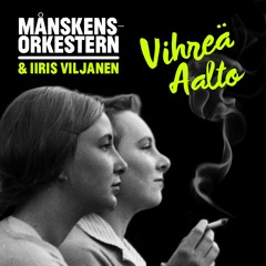 Vihreä Aalto - Månskensorkestern & Iiris Viljanen