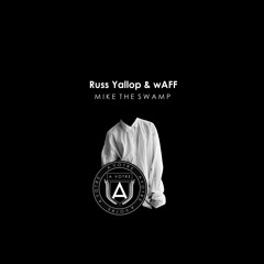 1. Russ Yallop & wAFF - Mike The Swamp (Original Mix)