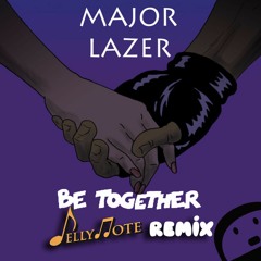 Major Lazer Feat Wild Belle - Be Together (Jellynote Remix) FREE D/L FROM BUY
