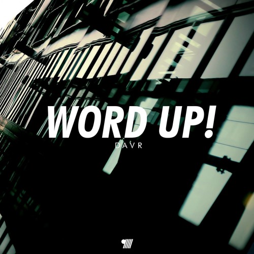 Davr - Word Up!