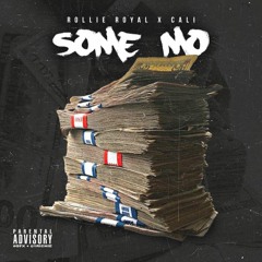 RolliePhil feat. Cali - Some Mo'