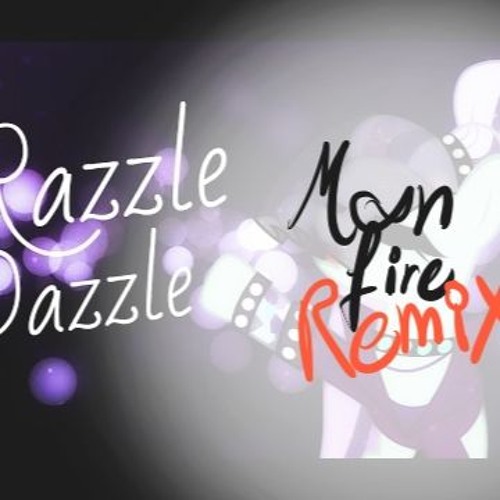 MLP - Razzle Dazzle (Nothing But Noise Remix) WIP!