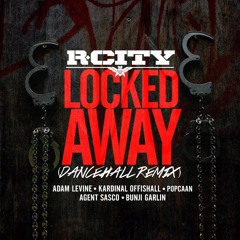 R City,Adam Levine,Kardinal Offishall,Popcaan,Agent Sasco,Bunji Garlin - Locked Away (Rmx) Jan 2016