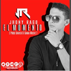 Jhony Rago - El Momento (Prod by GamaMusic & Xavier)