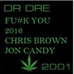 FUCK YOU DR DRE REMIX 2016