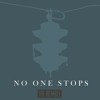 No One Stops