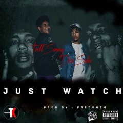 Trill Sammy x Dice Soho - Just Watch (Dirty)