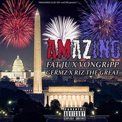 Amazing Ft Vong Ripp &GermZ &Riz The Great
