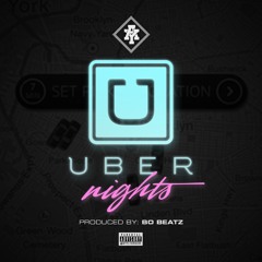 Uber Nights (Prod. By B.O Beatz)