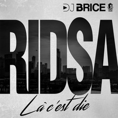Ridsa - La C Die (Mash-Up Dj Brice)