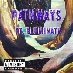Pathways Ft Eluminate X c h o p m o n k ⧉
