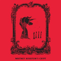 WHITNEY HOUSTON'S CRYPT - Hatoful boyfriend