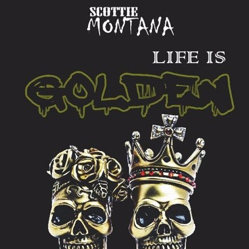Scottie- Life Is Golden