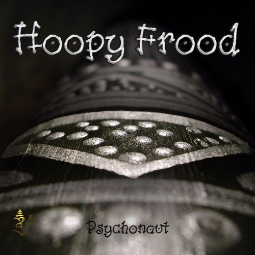 Hoopy Frood - Psychonaut