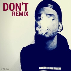 Bryson Tiller - Don't (Remix/Flip)