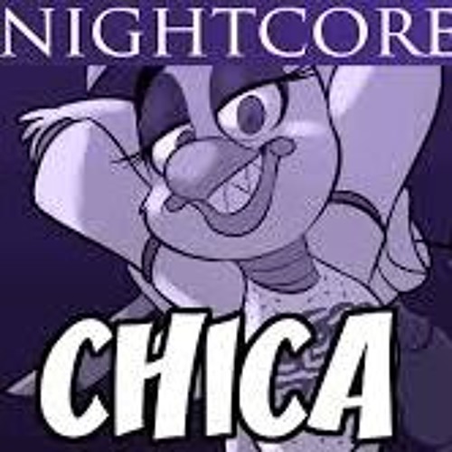 Chica - Official Nightcore Edition By MandoPony
