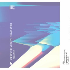 Head Dress - Grip Incessant (DNSN 009 Preview)