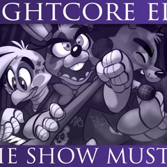 The Show Must Go On - Official Nightcore Edition By MandoPony